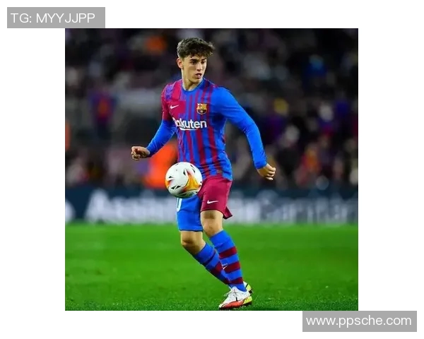 加维的崛起与未来展望:从年轻天才到足球界新星的成长之路 加维的崛起与未来展望:从年轻天才到足球界新星的成长之路